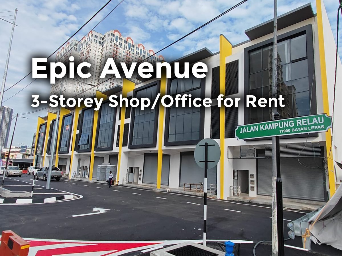 Epic Avenue Bayan Lepas 3-Storey Shop Office for Rent | Facing Main Road